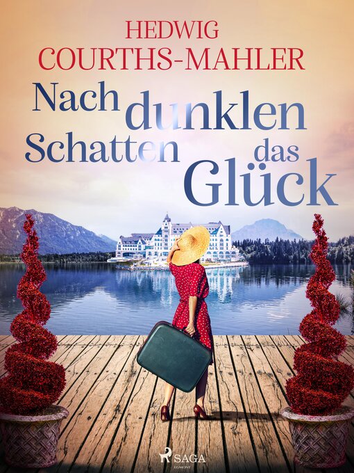 Title details for Nach dunklen Schatten das Glück by Hedwig Courths-Mahler - Available